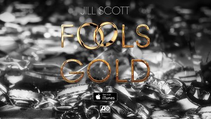 JILL SCOTT " Fools Gold " (New Song 2015).