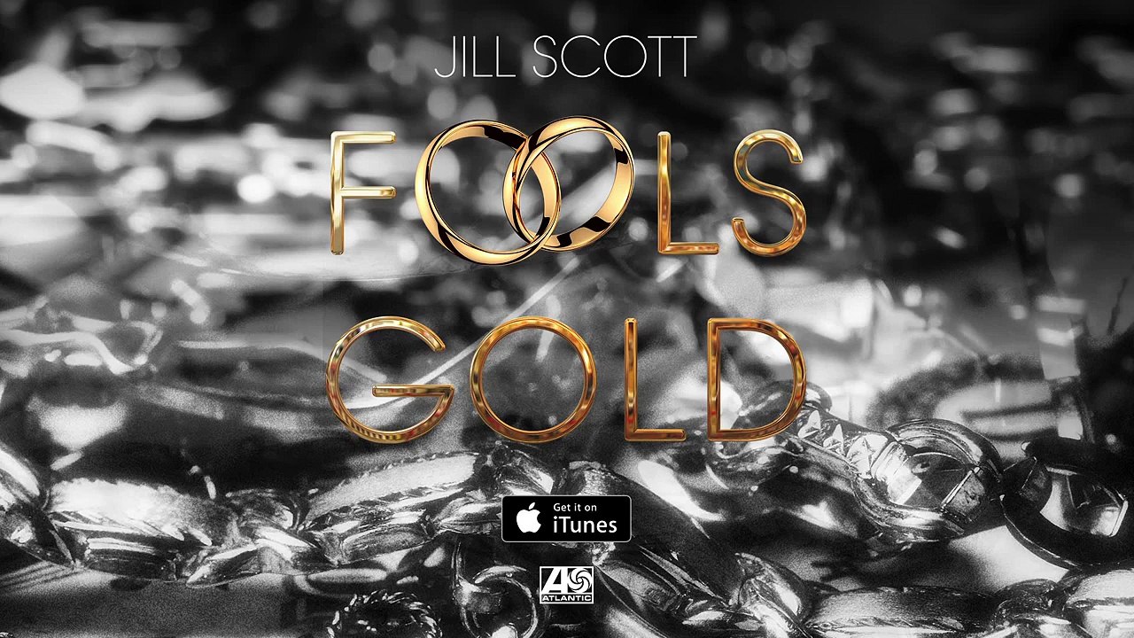 JILL SCOTT " Fools Gold " (New Song 2015).