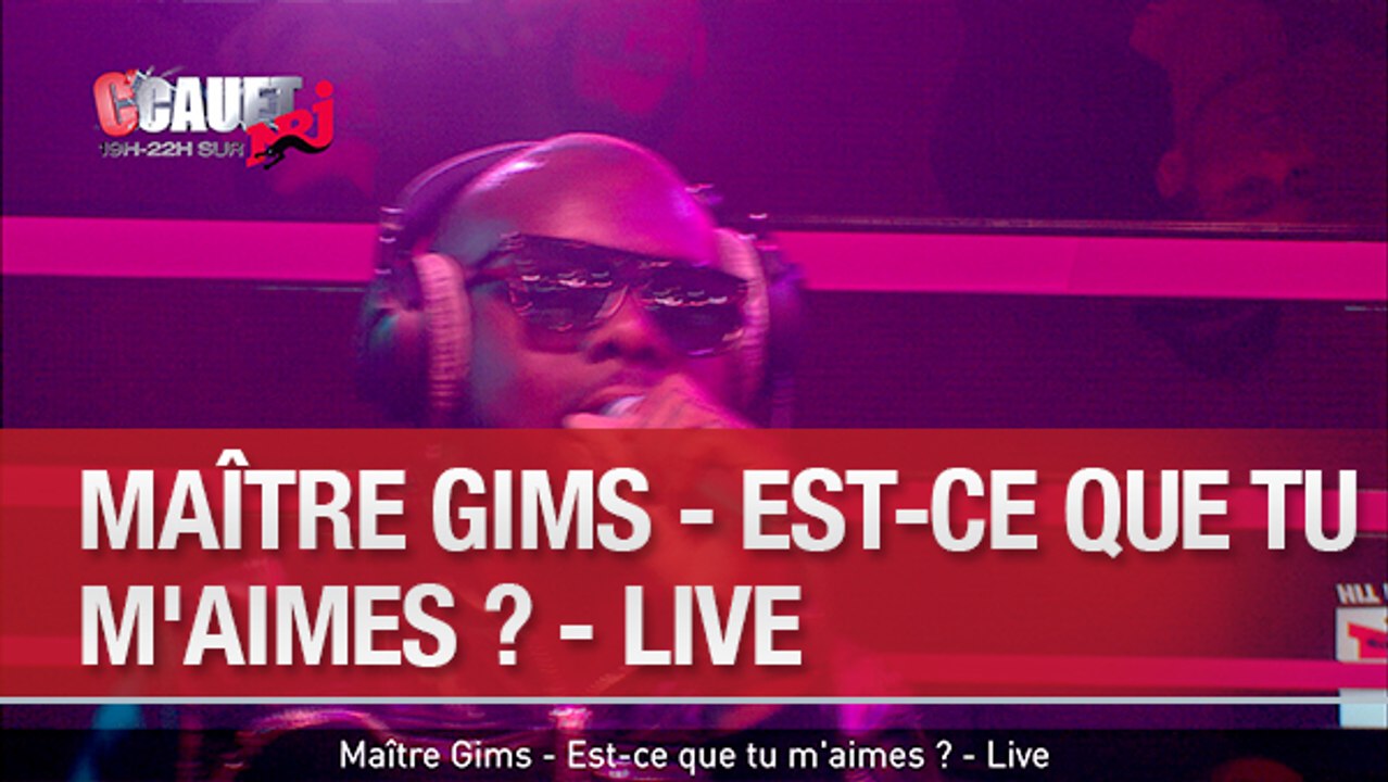 Maître Gims - Est-ce que tu m'aimes ? - Live - C'Cauet sur NRJ