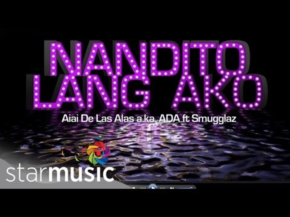 AI AI DE LAS ALAS ft SMUGGLAZ - Nandito Lang Ako (Official Lyric Video)