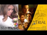 KZ TANDINGAN - Wag Ka Nang Umiyak (THE TRIAL Official Lyric Video)