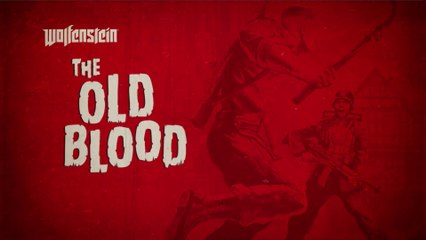 Wolfenstein : The Old Blood - Démo de gameplay