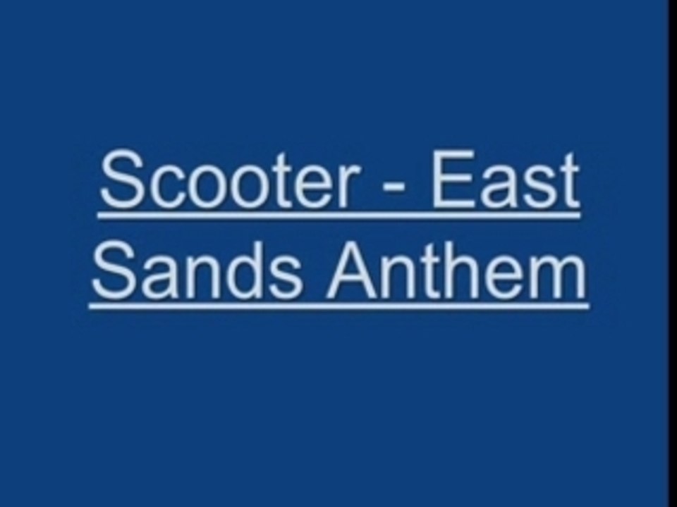 Scooter - East Sands Anthem