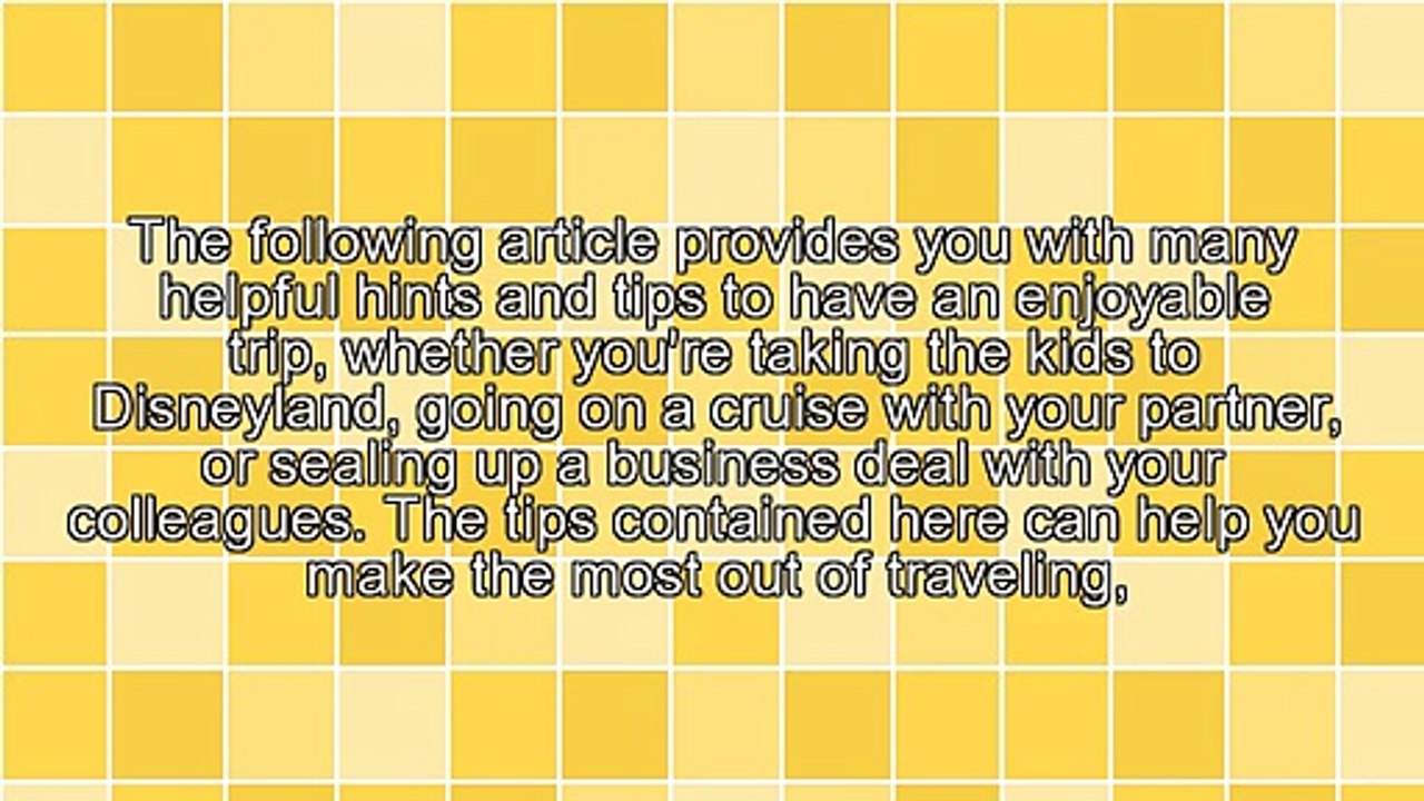 Travel Safely With These Easy To Remember Tips