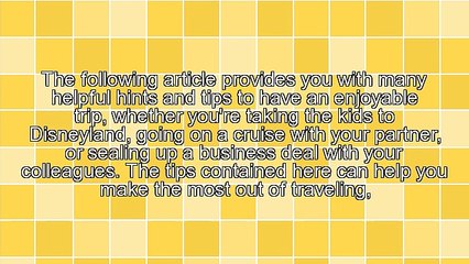 Travel Safely With These Easy To Remember Tips