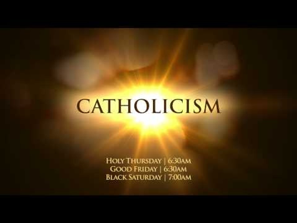 Holy Week 2015: Catholicism Series