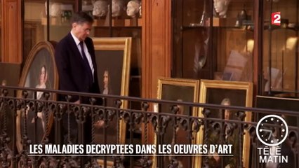 Santé - Les maladies décryptées dans les œuvres d’art