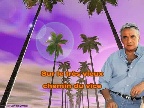 KARAOKE MICHEL SARDOU - Selon que vous serez, etc., etc