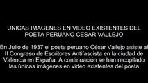 Unicas imágenes en video existentes del poeta César Vallejo