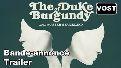 THE DUKE OF BURGUNDY - Trailer / Bande-annonce [VOST|Full HD]