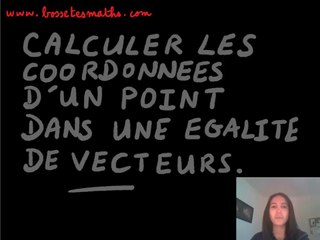 Calculer les coordonnées d'un point dans une égalité de vecteurs