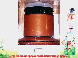 Ativa Bluetooth Speaker With Battery Base Copper