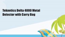 Teknetics Delta 4000 Metal Detector with Carry Bag