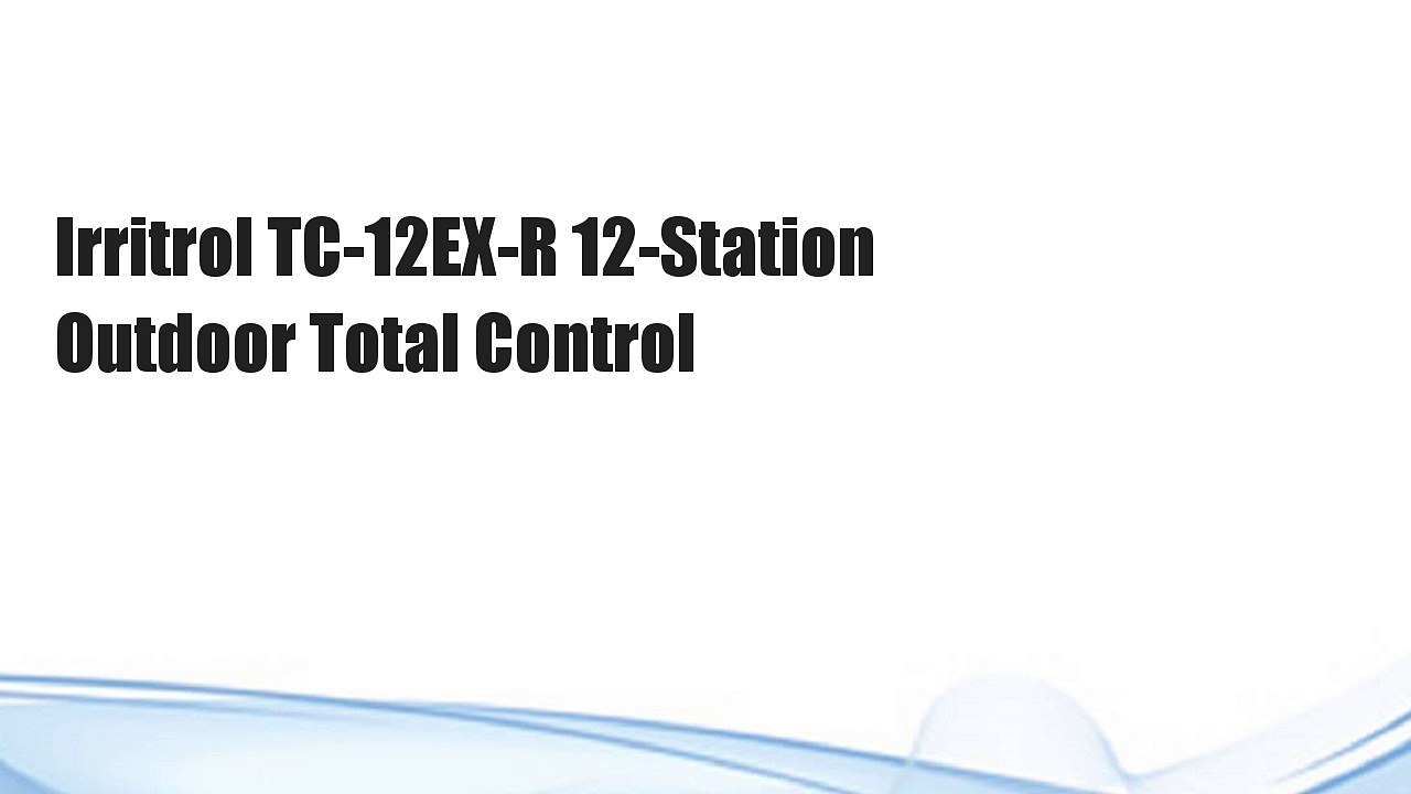 Irritrol TC-12EX-R 12-Station Outdoor Total Control