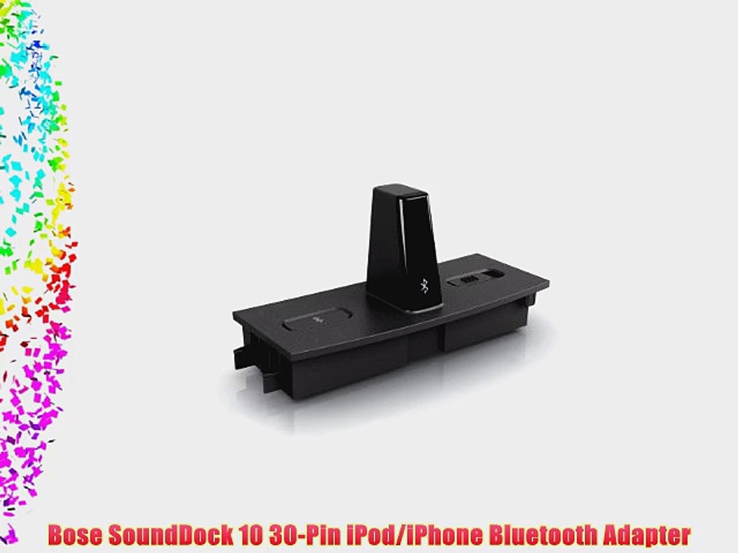 Bose SoundDock 10 30-Pin iPod/iPhone Bluetooth Adapter - video Dailymotion