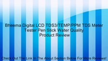 Bheema Digital LCD TDS3/TEMP/PPM TDS Meter Tester Pen Stick Water Quality Review