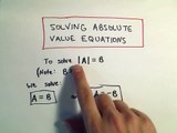 Solving Absolute Value Equations - Example 1