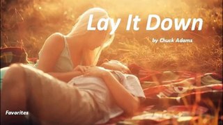 Lay It Down by Chuck Adams (Favorites 2015)