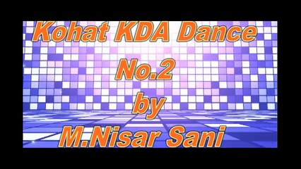 Kohat KDA Dance No. 2 by M.Nisar Sani Khattak