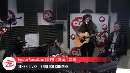 Other Lives - English Summer - Session acoustique OÜI FM