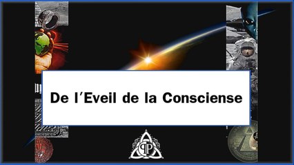 De l'Éveil de la Conscience...