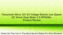 Tsinymotor Micro 12V 24 Voltage Electric Low Speed DC Worm Gear Motor 3.5 RPM/Min Review