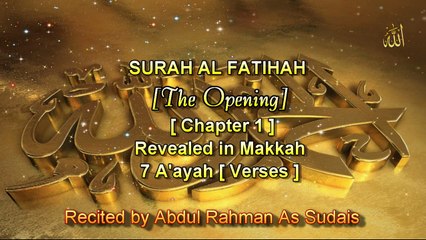 SURAH AL FATIHAH [Chapter 1] Recited by AbdulRahman As Sudais