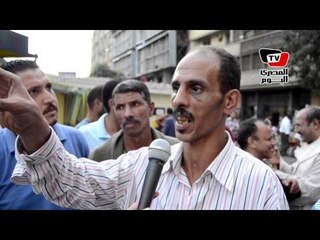 بائع جائل: وقفنا مع الجيش والشرطة والسيسي وعايزين حقنا