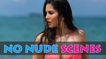 Sunny Leone Announces She Will not do Nude Scene in her Next Movies - The Bollywood