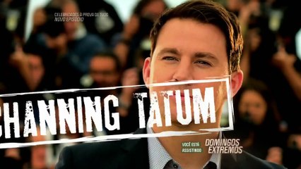 Celebridades À Prova de Tudo (Channing Tatum) - 1ª Temp. Ep. 02