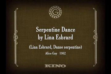 Serpentine Dance by Lina Esbrard (1902) by Alice Guy