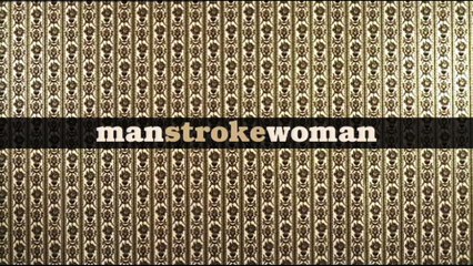 Man Stroke Woman - The Walk of Shame