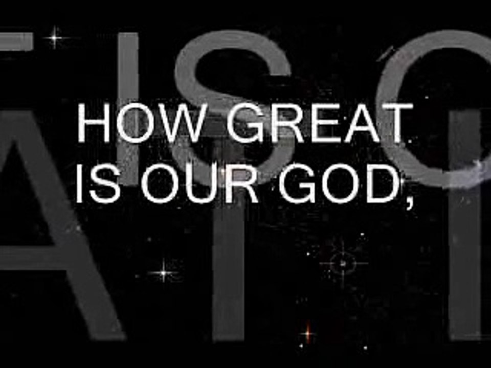 Praise and Worship Song- How Great is our God