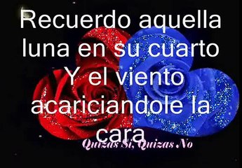 Quizas Si Quizas No  ✍✉❤   ♪♫