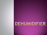 Dehumidifiers