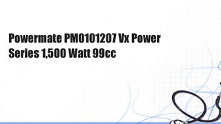 Powermate PM0101207 Vx Power Series 1,500 Watt 99cc