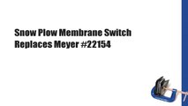 Snow Plow Membrane Switch Replaces Meyer #22154