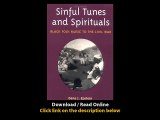 Download Sinful Tunes and Spirituals BLACK FOLK MUSIC TO THE CIVIL WAR Music in