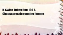 K-Swiss Tubes Run 100 A, Chaussures de running femme