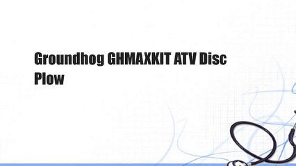 Groundhog GHMAXKIT ATV Disc Plow