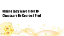Mizuno Lady Wave Rider 16 Chaussure De Course à Pied