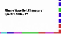 Mizuno Wave Bolt Chaussure Sport En Salle - 42