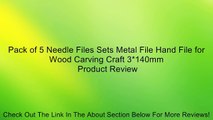 Pack of 5 Needle Files Sets Metal File Hand File for Wood Carving Craft 3*140mm Review