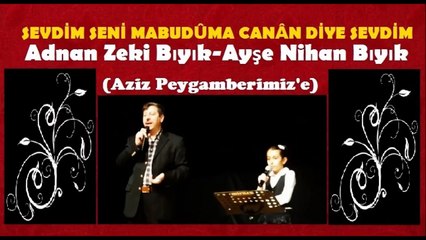 SEVDİM SENİ ADNAN ZEKİ BIYIK AYŞE NİHAN DÜETİ