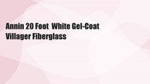 Annin 20 Foot  White Gel-Coat Villager Fiberglass