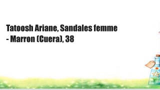 Tatoosh Ariane, Sandales femme - Marron (Cuera), 38