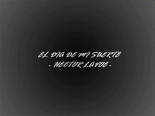 El Día De Mi Suerte - Héctor Lavoe -