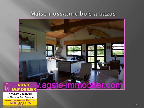 achat MAISON OSSATURE BOIS A VENDRE A BAZAS 33430 GIRONDE
