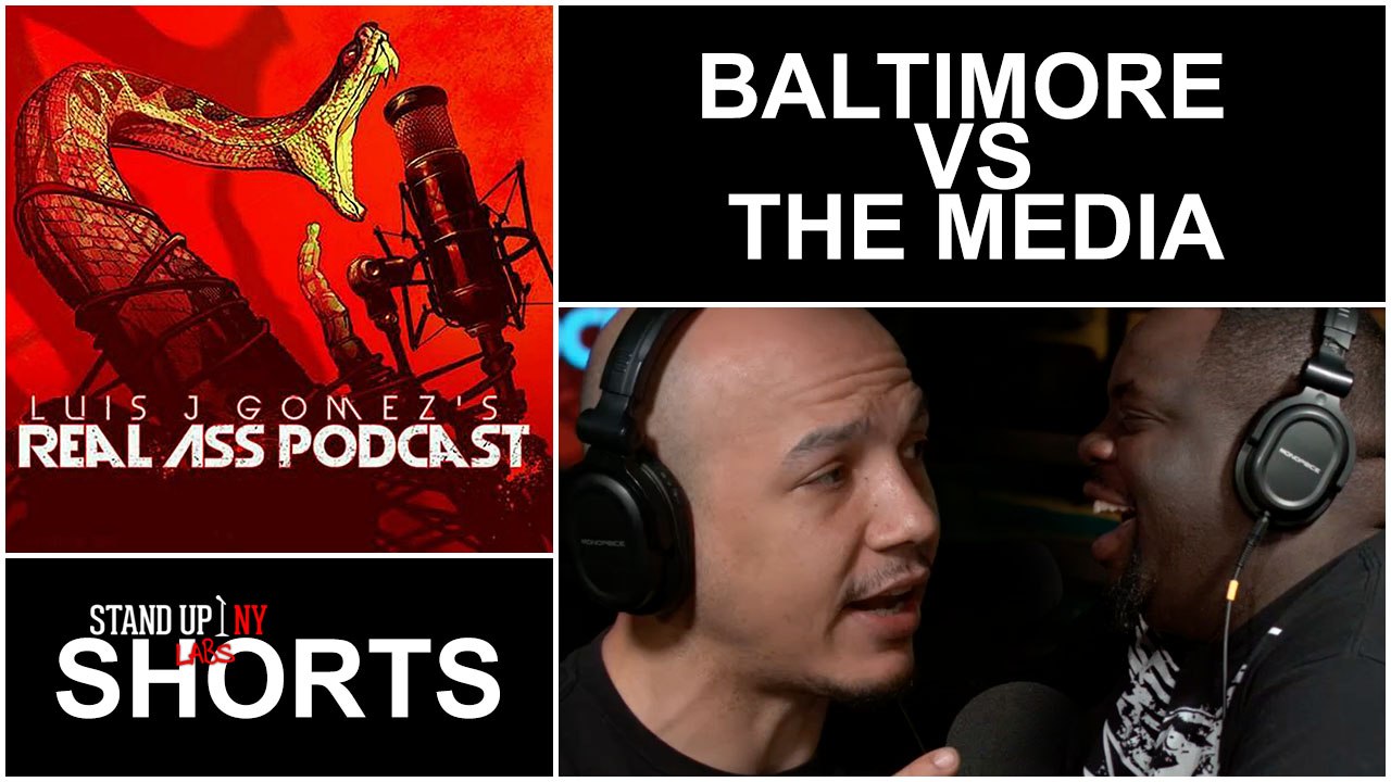 REAL ASS PODCAST - BALTIMORE VS THE MEDIA