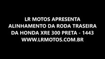 LR Motos - Alinhamento de Roda de Moto - Traseira da Honda XRE 300 Preta - 1443